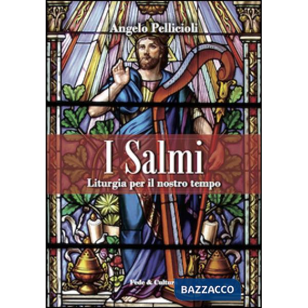 Salmi. Liturgia per il nostro tempo (I)