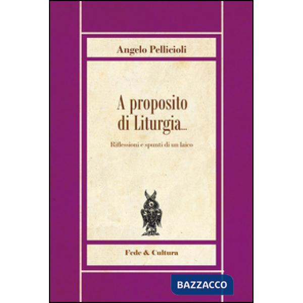 A proposito di liturgia... Riflessioni e spunti di un laico