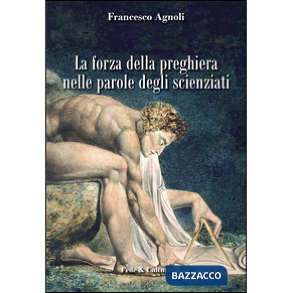 Forza della preghiera nelle parole degli scienziati (La)