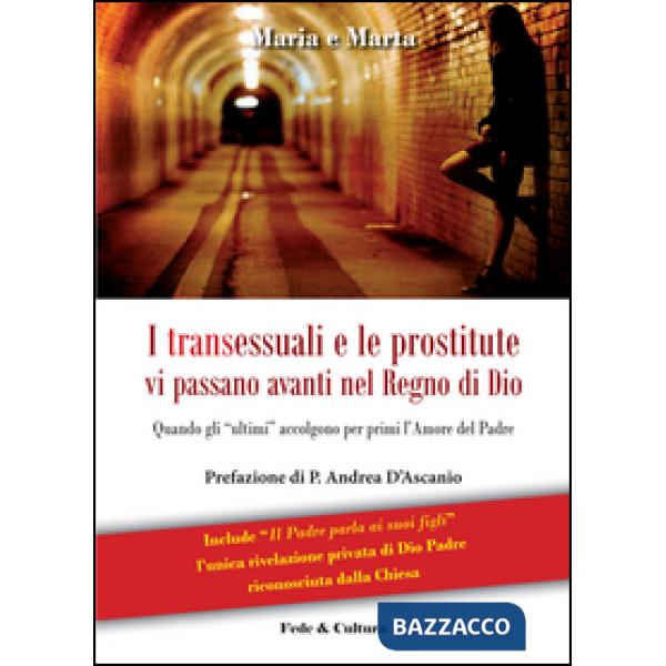 Transessuali e le prostitute vi passano avanti nel Regno di Dio (I)