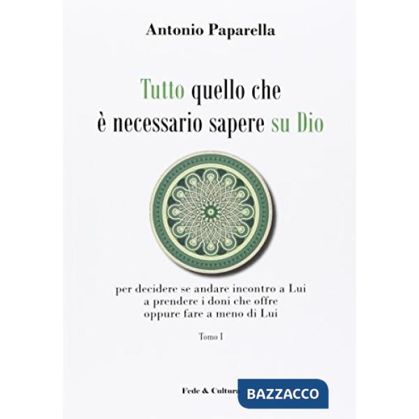 Tutto quello che è necessario sapere su Dio per decidere se andare incontro a Lui a prendere i doni che offre oppure fare a meno