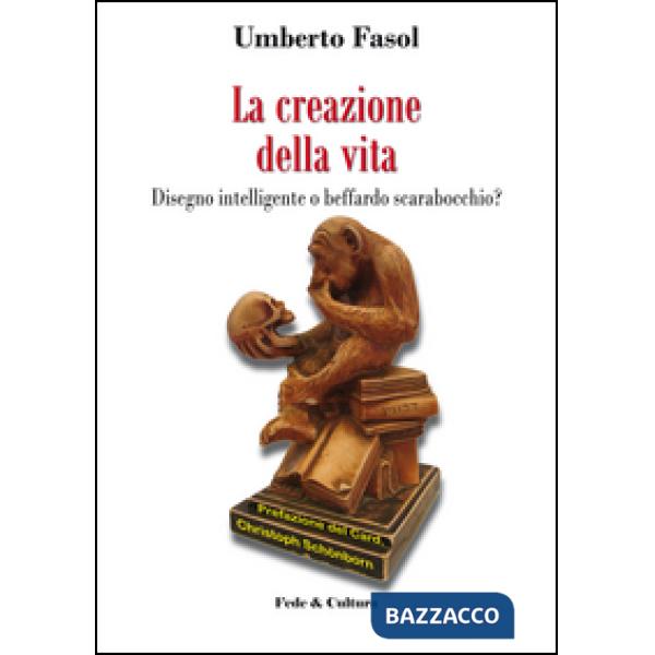 Creazione della vita. Disegno intelligente o beffardo scarabocchio? (La)