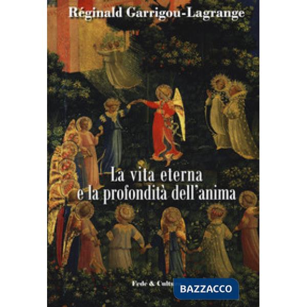 Vita eterna e la profondità dell'anima (La)