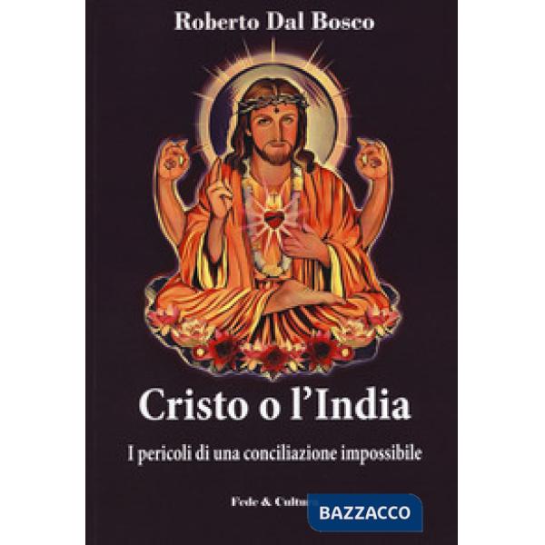 Cristo o l'India. I pericoli di una conciliazione impossibile