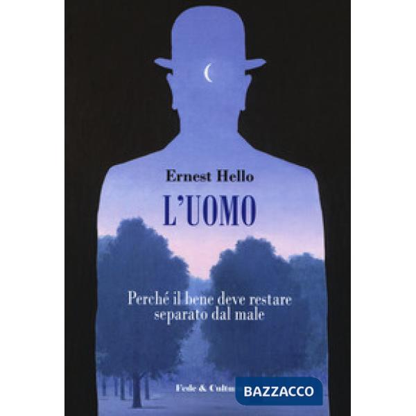 Uomo. Perché il bene deve restare separato dal male (L')