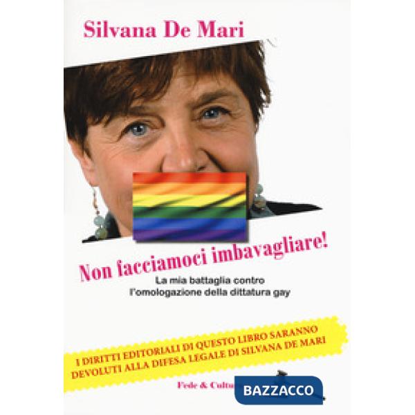 Non facciamoci imbavagliare! La mia battaglia contro l'omologazione della dittat