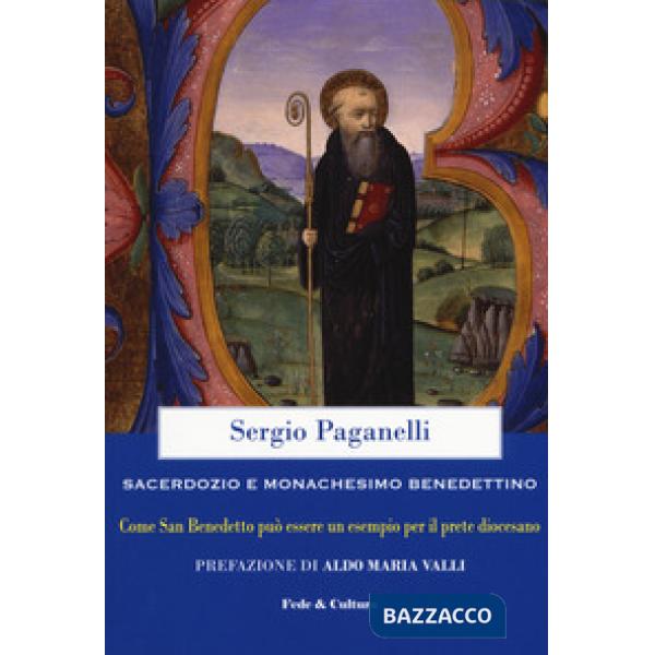 Sacerdozio e monachesimo benedettino. Come san Benedetto può essere un esempio per il prete diocesano