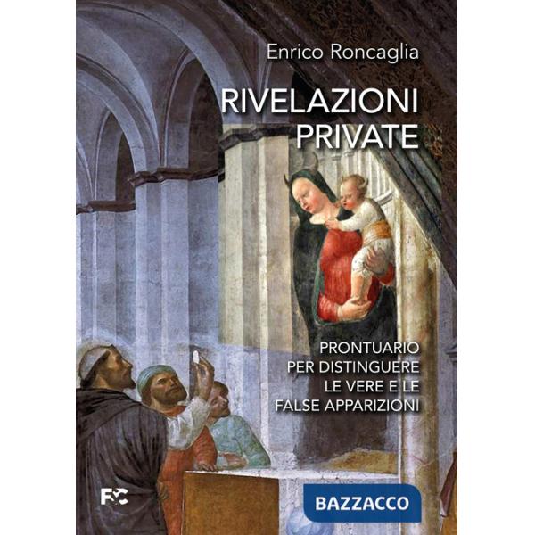 Rivelazioni private. Prontuario per distinguere le vere e le false apparizioni