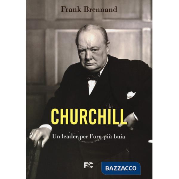 Churchill. Un leader per l'ora più buia