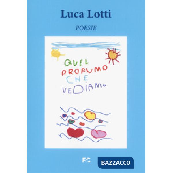 Quel profumo che vediamo