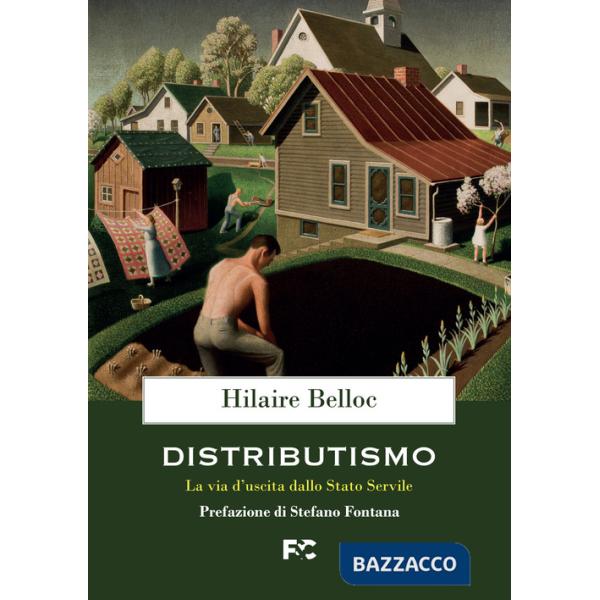 Distributismo. La via d'uscita dallo stato servile