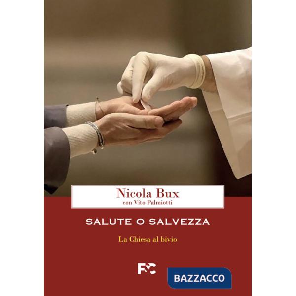 Salute o salvezza. La Chiesa al bivio