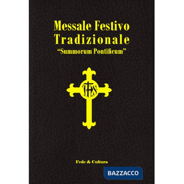 Messale festivo tradizionale «Summorum Pontificum». Ediz. italiana e latina