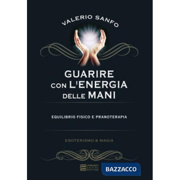 Guarire con l'energia delle mani