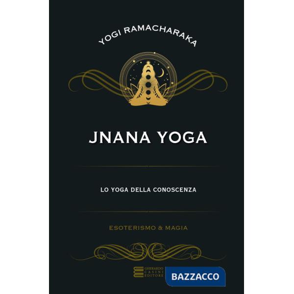 Jnana yoga. Lo yoga della conoscenza
