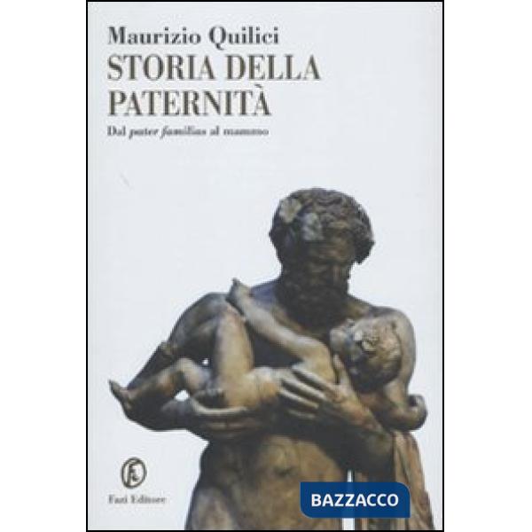 Storia della paternità. Dal pater familias al mammo