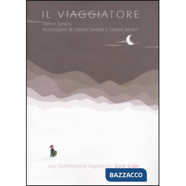 Viaggiatore. Ediz. illustrata (Il)