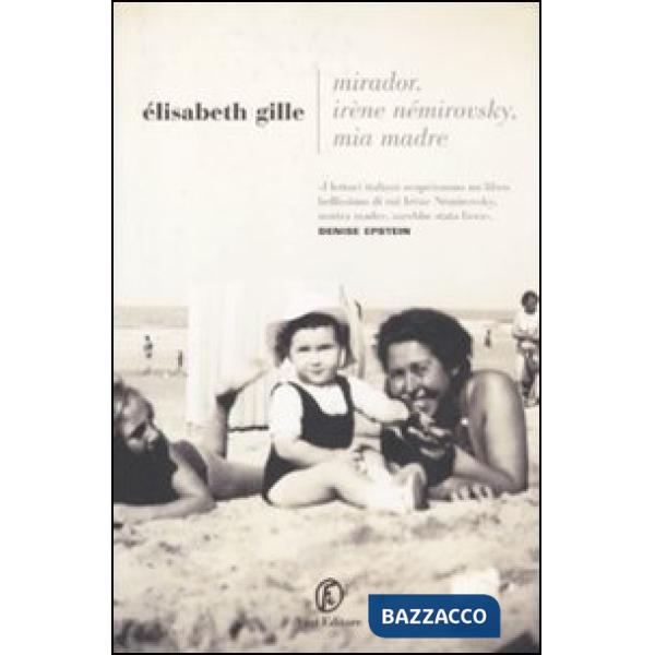 Mirador. Irène Némirovsky mia madre
