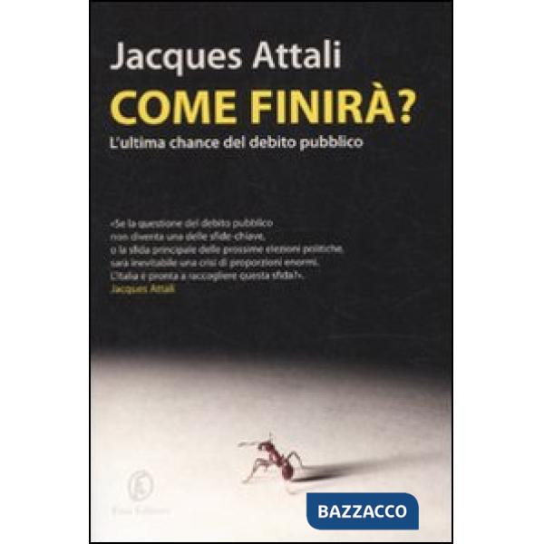 Come finirà? L'ultima chance del debito pubblico