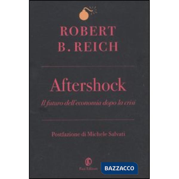 Aftershock. Il futuro dell'economia dopo la crisi