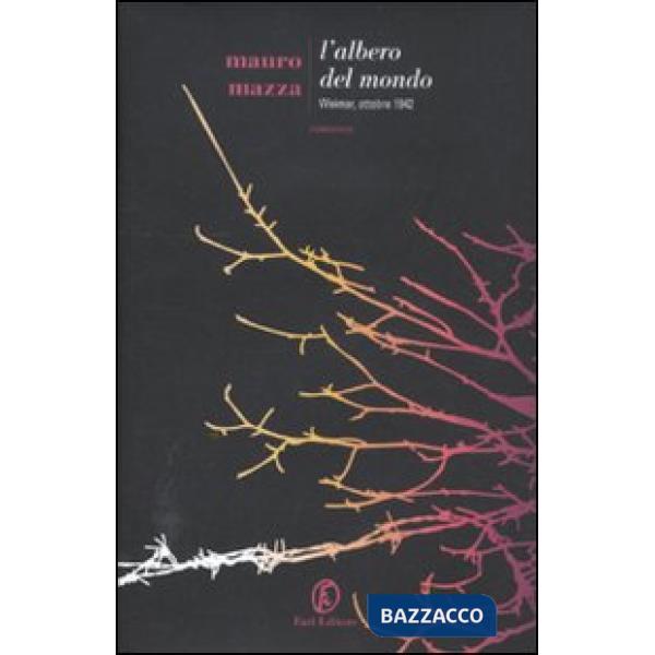 Albero del mondo. Weimar, ottobre 1942 (L')