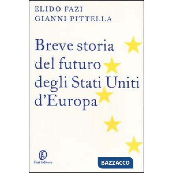 Breve storia del futuro degli Stati Uniti d'Europa