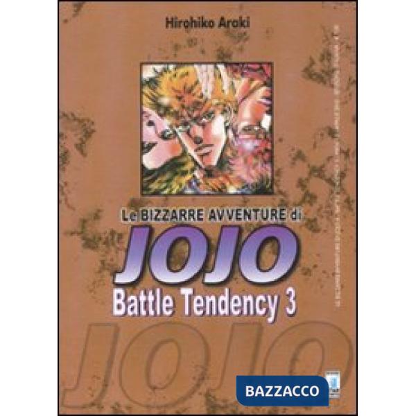 Battle tendency. Le bizzarre avventure di Jojo. Vol. 3