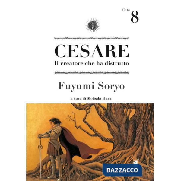 Cesare. Il creatore che ha distrutto. Vol. 8