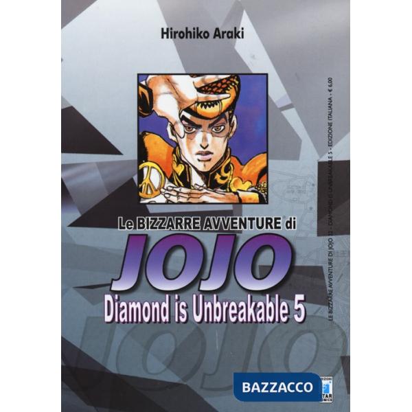 Diamond is unbreakable. Le bizzarre avventure di Jojo. Vol. 5
