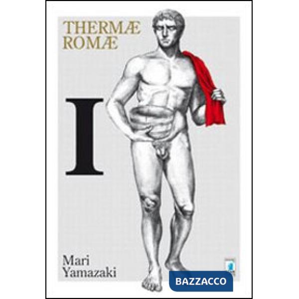 Thermae Romae. Vol. 1