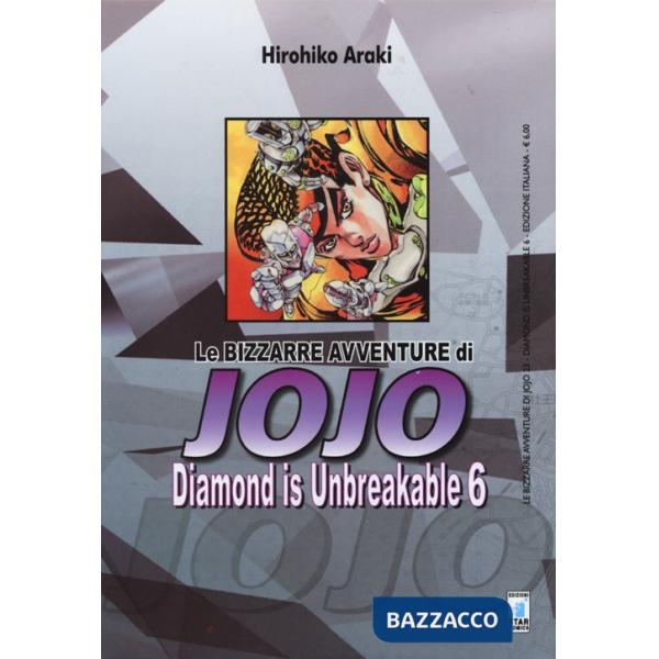 Diamond is unbreakable. Le bizzarre avventure di Jojo. Vol. 6