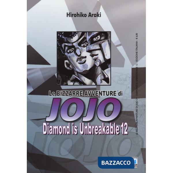 Diamond is unbreakable. Le bizzarre avventure di Jojo. Vol. 12