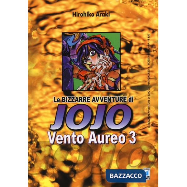 Vento aureo. Le bizzarre avventure di Jojo. Vol. 3