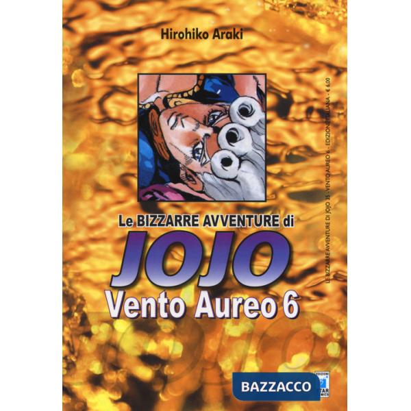 Vento aureo. Le bizzarre avventure di Jojo. Vol. 6