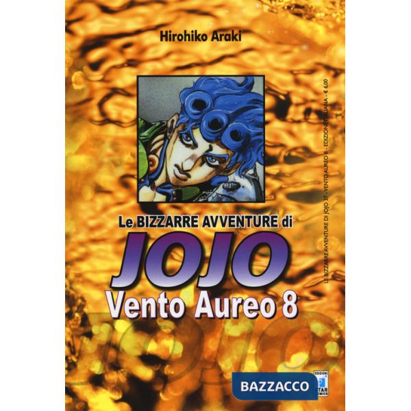 Vento aureo. Le bizzarre avventure di Jojo. Vol. 8