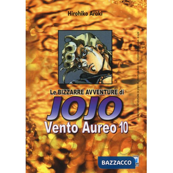 Vento aureo. Le bizzarre avventure di Jojo. Vol. 10