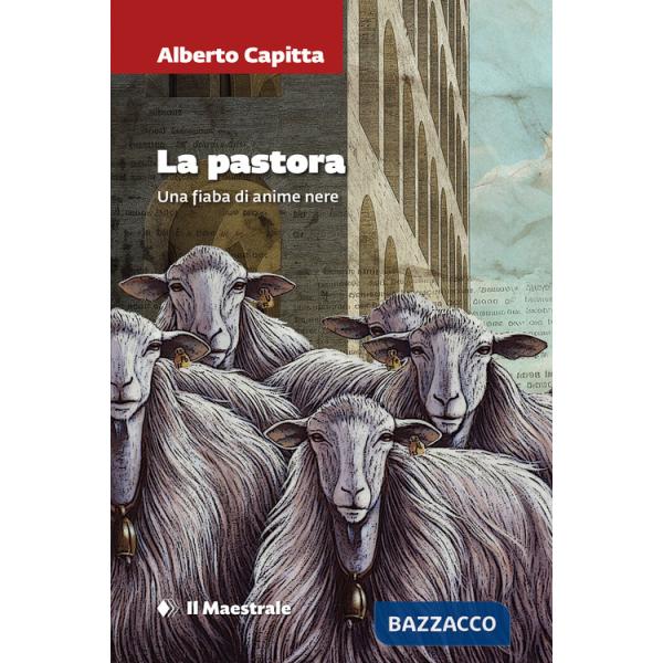 Pastora. Una fiaba di anime nere (La)