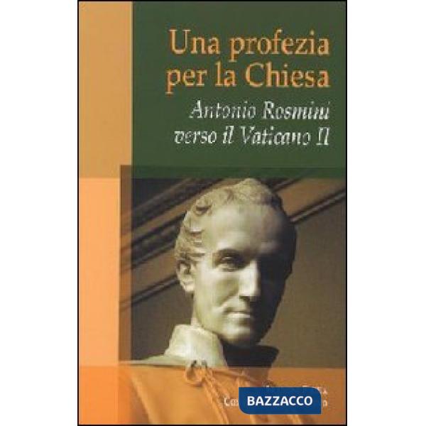 Antonio Rosmini. Una profezia per la Chiesa