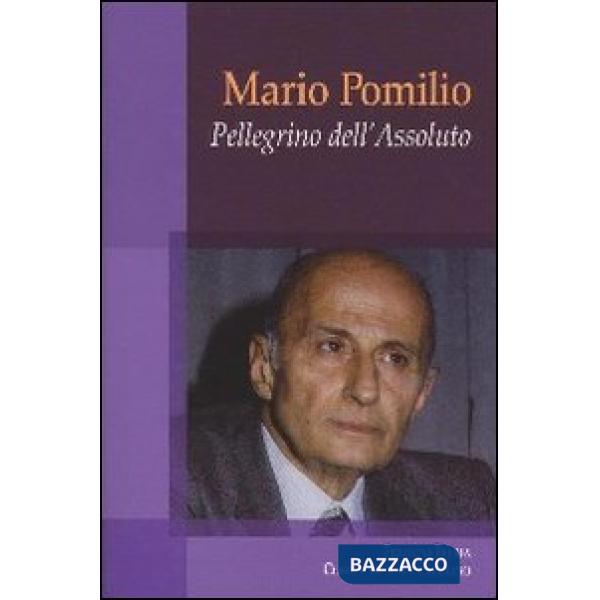 Mario Pomilio. Pellegrino dell'Assoluto