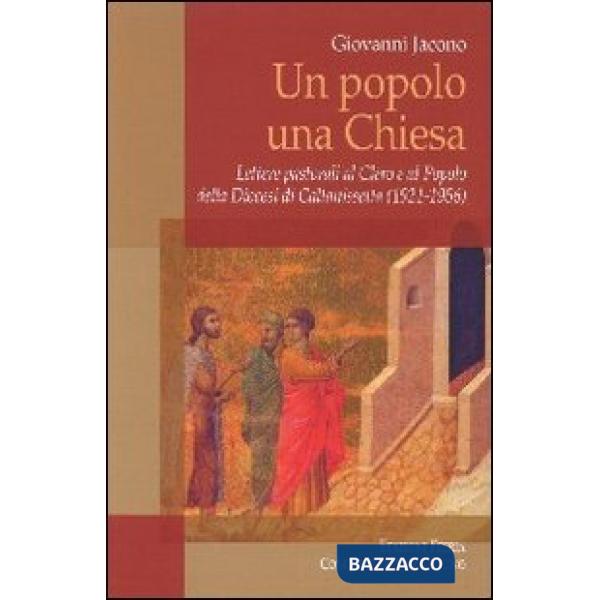 Popolo una Chiesa. Lettere pastorali al Clero e al Popolo della Diocesi di Calta