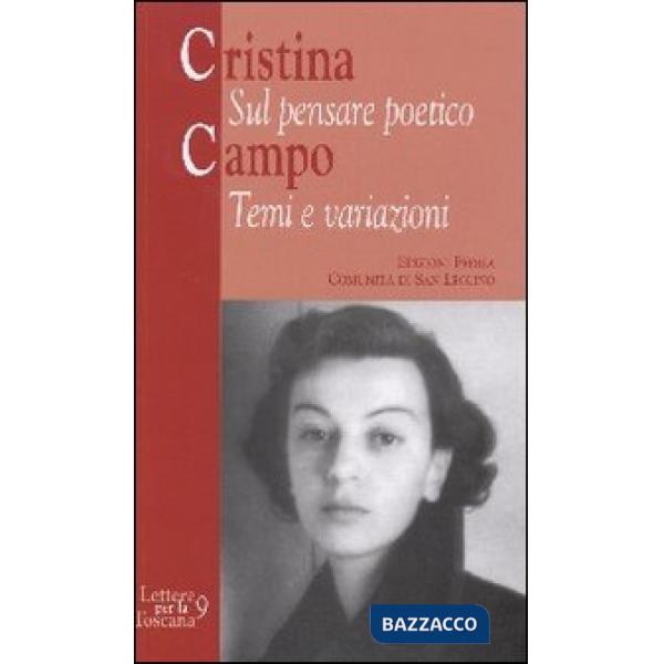 Cristina Campo. Sul pensare poetico: temi e variazioni