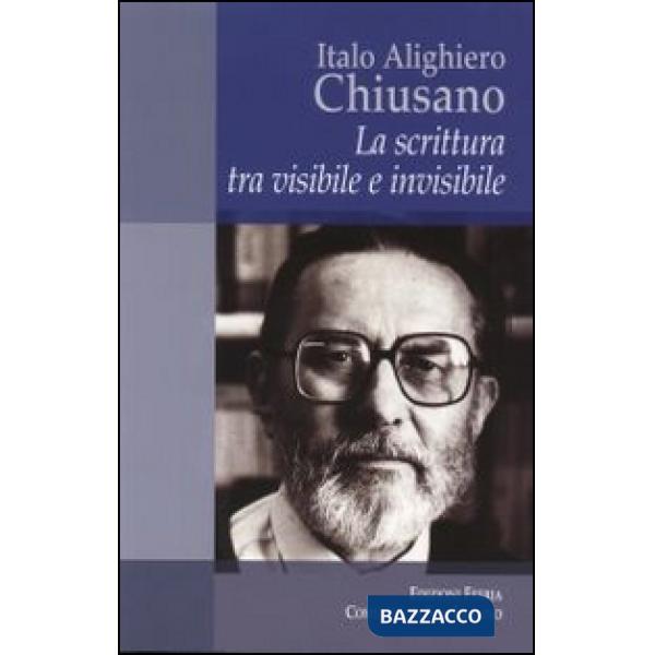 Italo Alighiero Chiusano. La scrittura tra visibile e invisibile