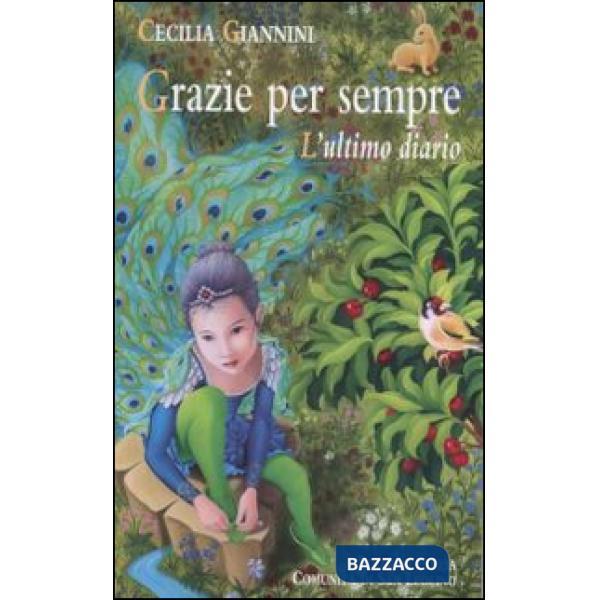 Grazie per sempre. L'ultimo diario