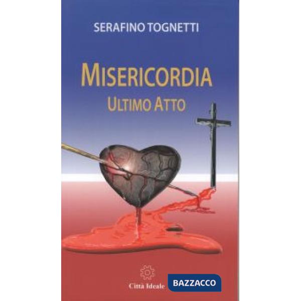 Misericordia. Ultimo atto
