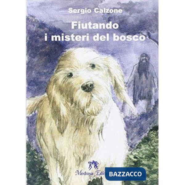 FIUTANDO I MISTERI DEL BOSCO