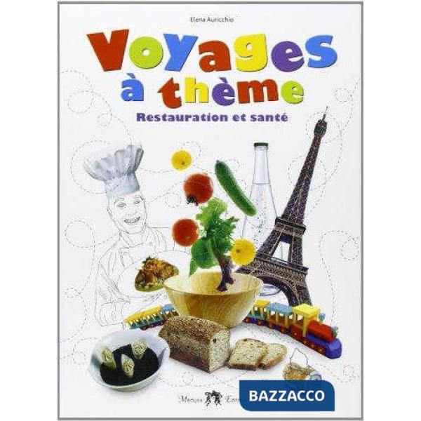 VOYAGES A THEME RESTAURATION ET SANTE'