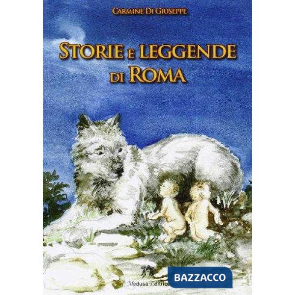 STORIE E LEGGENDE DI ROMA