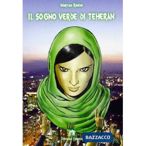 SOGNO VERDE DI TEHERAN