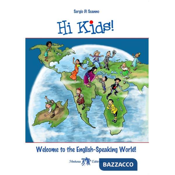 HI KIDS WELCOME TO THE ENGLISH SPEAKING VOL. + CD