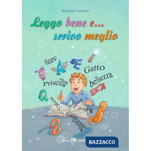 LEGGO BENE E... SCRIVO MEGLIO